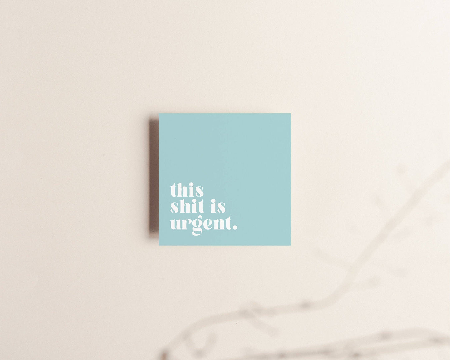 This shit is urgent Sticky Notes