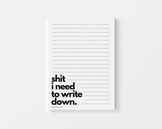 Shit I need to write down notepad