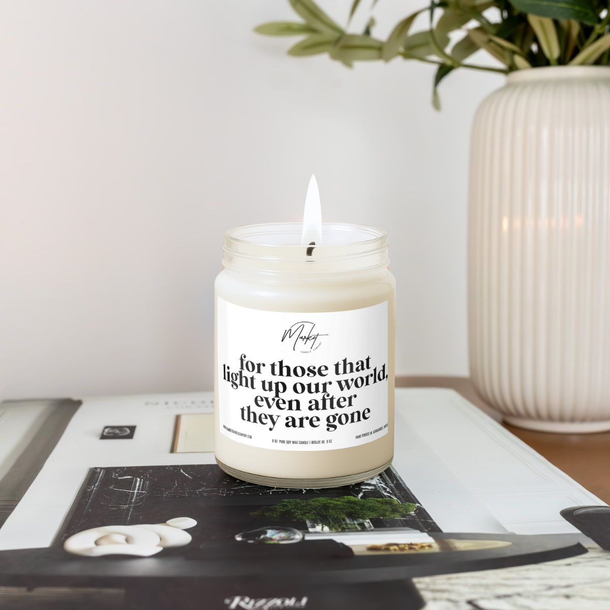 FOR THOSE THAT LIGHT THE WAY - SOY CANDLE